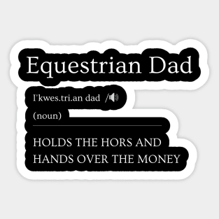 Equestrian Dad Dictionary Definition Dad Horse Horsey Sticker